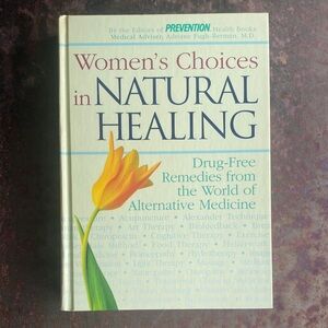 “Women's Choices in Natural Healing”  Hardcover Book 1998 Rodale Press, Inc